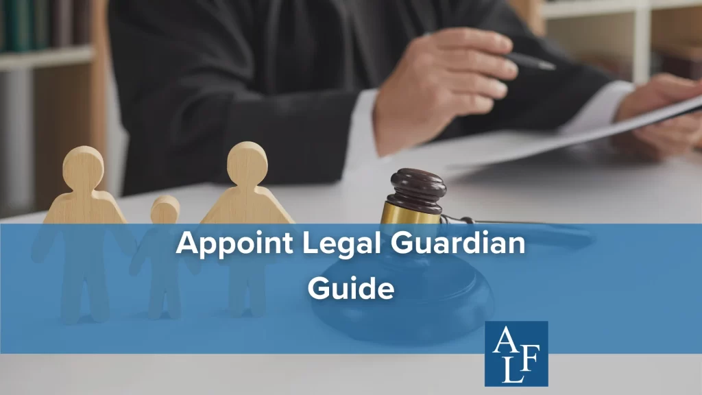 Appoint Legal Guardian Guide