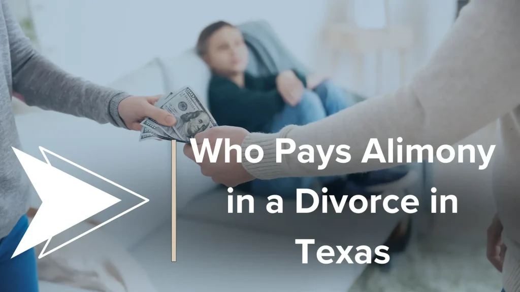 Who Pays Alimony in a Divorce in Texas Image